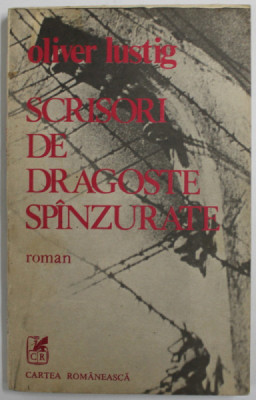 SCRISORI DE DRAGOSTE SPANZURATE de OLIVER LUSTIG , 1985 foto