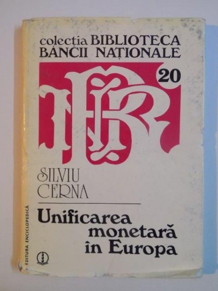 UNIFICAREA MONETARA IN EUROPA de SILVIU CERNA 1997