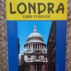 LONDRA - GHID TURISTIC de MIRCEA CRUCEANU , COLECTIA ' IN JURUL LUMII '