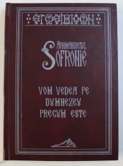 VOM VEDEA PE DUMNEZEU PRECUM ESTE de ARHIMANDRITUL SOFRONIE , 2015 foto