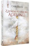 Zapada pe umerii Adelinei - Ovidiu Baron