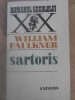 Sartoris - William Faulkner, Univers, 1980, Roman, Beletristica, Paperback, Romana, 364 Pagini