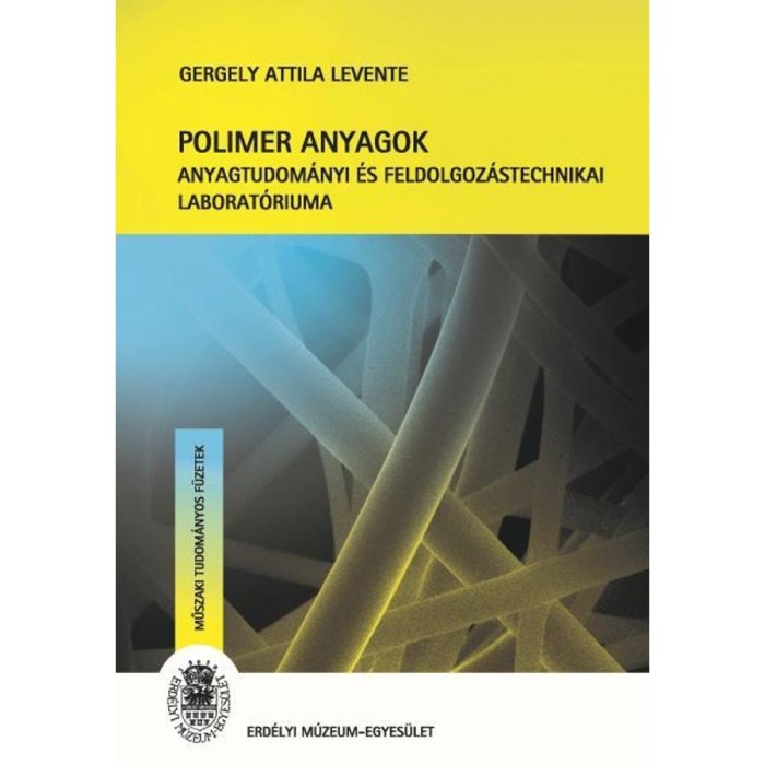 Polimer anyagok anyagtudom&aacute;nyi &eacute;s feldolgoz&aacute;stechnikai laborat&oacute;riuma - Gergely Attila Levente