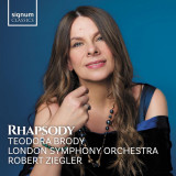Rhapsody | Teodora Brody, London Symphony Orchestra, Robert Zeigler