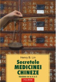 Secretele Medicinei Chineze. Sanatate de la A la Z - Henry B. Lin