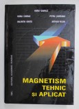 MAGNETISM TEHNIC SI APLICAT de HORIA GAVRILA ... ARTHUR YELON , 2000