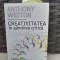 Creativitatea in gandirea critica - Anthony Weston