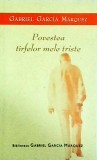 Gabriel Garcia Marquez - Povestea tarfelor mele triste