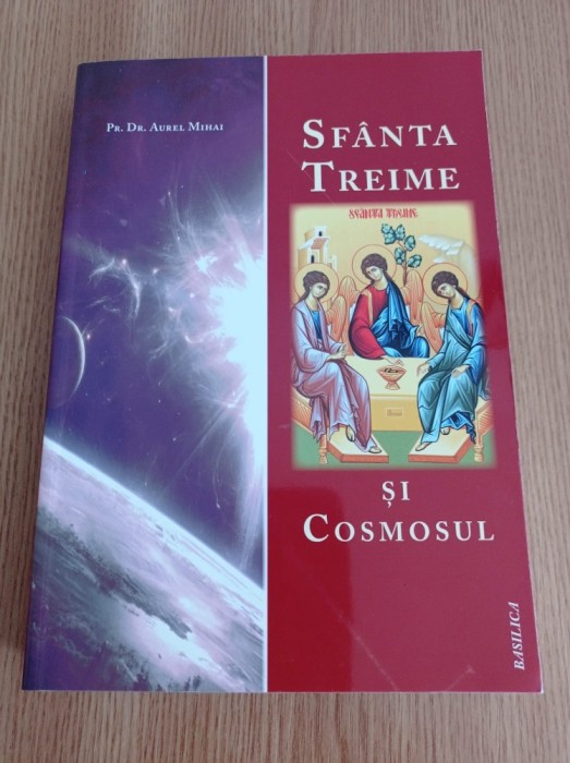 Sfanta Treime si Cosmosul - Aurel Mihai
