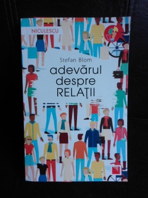 Adevarul despre relatii - Stefan Blom foto