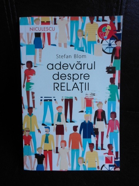 Adevarul despre relatii - Stefan Blom