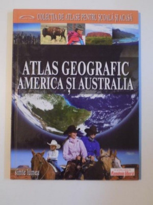 ATLAS GEOGRAFIC , AMERICA SI AUSTRALIA 2007 foto