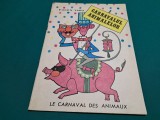 CARNAVALUL ANIMALELOR / EUGEN TARU / BILINGVĂ*ROM&Acirc;NĂ, FRANCEZĂ / 1991 / 24 *