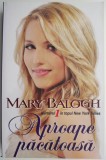 Aproape păcătoasa - Mary Balogh, Roman de dragoste (Puțin uzată) Carte Beletristica