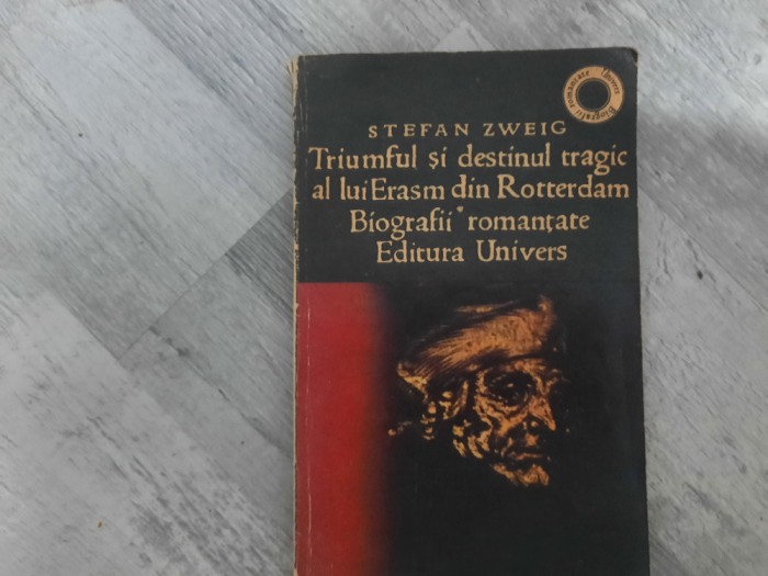 Triumful si destinul tragic al lui Erasm din Rotterdam de Stefan Zweig