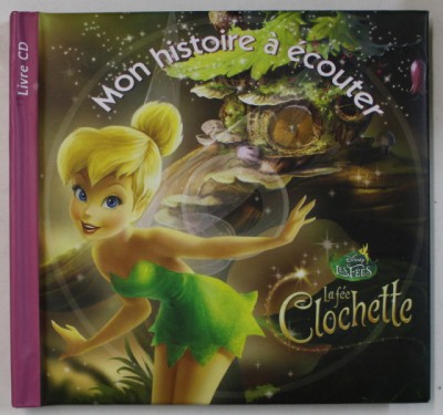 DISNEY LES FEES , LA FEE CLOCHETTE, MON HISTOIRE A ECOUTER , CD INCLUS , 2014 foto