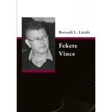 Fekete Vince - Borsodi L. L&aacute;szl&oacute;