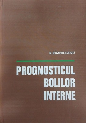Prognosticul bolilor interne - R. Rimniceanu foto