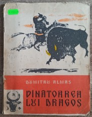 Vanatoarea lui Dragos - Dumitru Almas// ilustratii C. Baciu foto