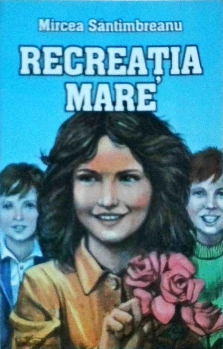Mircea Santimbreanu - Recreatia mare