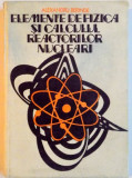 ELEMENTE DE FIZICA SI CALCULUL REACTORILOR NUCLEARI de ALEXANDRU BERINDE , 1977