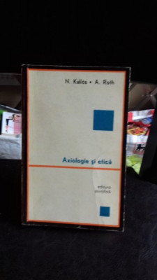 AXIOLOGIE SI ETICA - N. KALLOS foto