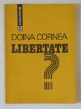 LIBERTATE ? , CONVORBIRI CU MICHEL COMBES de DOINA CORNEA , 1992 *SEMNATURA