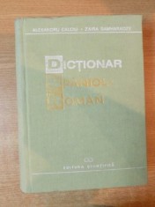 DICTIONAR SPANIOL-ROMAN de ALEXANDRU CALCIU , ZAIRA SAMHARADZE , Bucuresti 1992