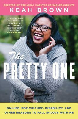 The Pretty One: On Life, Pop Culture, Disability, and Other Reasons to Fall in Love with Me foto