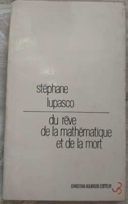 STEFAN LUPASCU/STEPHANE LUPASCO: DU REVE, DE LA MATHEMATIQUE ET DE LA MORT(1971) foto