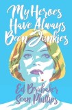 My Heroes Have Always Been Junkies