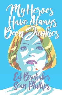 My Heroes Have Always Been Junkies foto