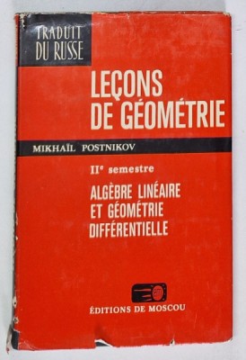 Lecons de geometrie II Algebre lineaire et geometrie differentielle/ M.Postnikov foto