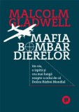 Cumpara ieftin Mafia bombardierelor. Un vis, o ispita si cea mai lunga noapte a celui de-al Doilea Razboi Mondial/Malcolm Gladwell