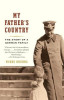 My Father&#039;s Country: The Story of a German Family