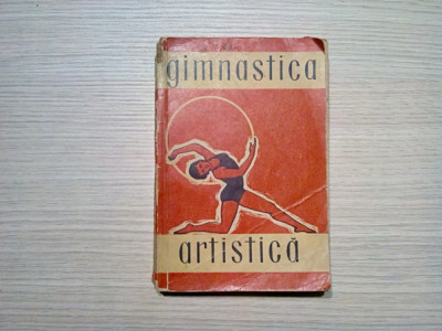 GIMNASTICA ARTISTICA - I. N. Siscareva - 1957, 442 p.; tiraj: 2100 ex. foto