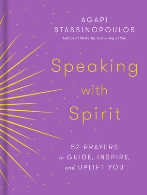 Speaking with Spirit: 52 Prayers to Guide, Inspire, and Uplift You foto