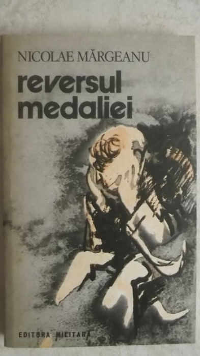 Nicolae Margeanu &ndash; Reversul medaliei