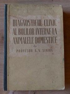 Diagnosticul clinic al bolilor interne la animalele domestice- A. V. Siniov foto