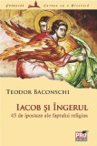 Iacob si ingerul | Teodor Baconschi