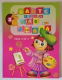 CARTE PENTRU JOC SI JOACA , VOLUMUL III , CLASA A II - A , 2009