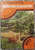 Almanahul vanatorului si pescarului sportiv 1977