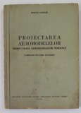 PROIECTAREA AEROMODELELOR , PROIECTAREA AEROMODELELOR NORMALE de JASZAI SANDOR , 1956