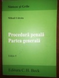 Procedura penala. Partea generala (ed.4)- Mihail Udroiu