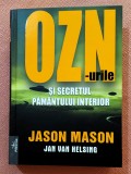 OZN-urile si secretul Pamantului interior. Editura Prestige, 2025 - Jason Mason