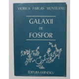 Viorica Farcaș Munteanu - Galaxii de fosfor (coperta Tudor Jebeleanu)