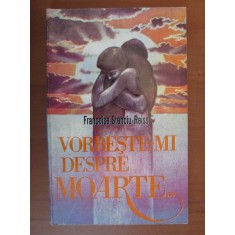 Francoise Stanciu Reiss - Vorbeste-mi despre moarte