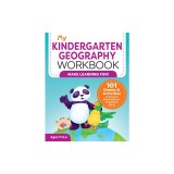 My Kindergarten Geography Workbook: 101 Games &amp; Activities to Support Kindergarten Geography Skills