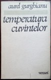 AUREL GURGHIANU - TEMPERATURA CUVINTELOR (VERSURI, editia princeps 1972)