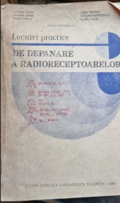 LUCRARI PRACTICE DE DEPANARE A RADIORECEPTOARELOR - VIRGIL TEODORESCU foto